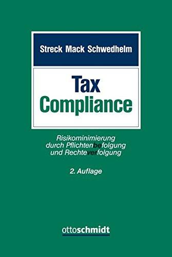 Tax Compliance: Risikominimierung durch Pflichtenbefolgung und Rechteverfolgung