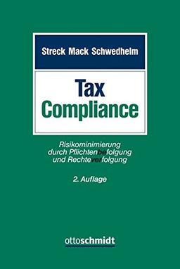 Tax Compliance: Risikominimierung durch Pflichtenbefolgung und Rechteverfolgung