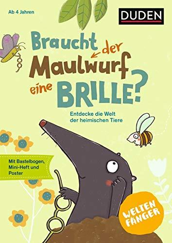 Weltenfänger: Braucht der Maulwurf eine Brille?: Entdecke die Welt der heimischen Tiere