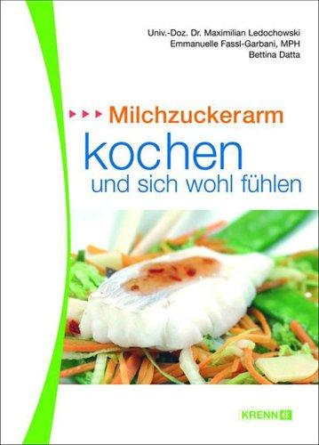 Milchzuckerarm kochen und sich wohl fühlen