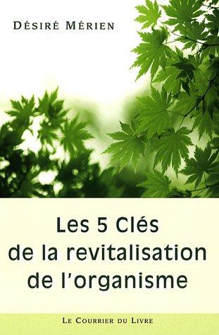 Les 5 clés de la revitalisation de l'organisme