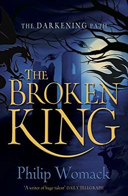 The Broken King (Darkening Path, Band 1)