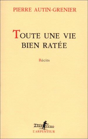 Toute une vie bien ratée