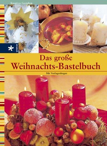 Das große Weihnachts-Bastelbuch