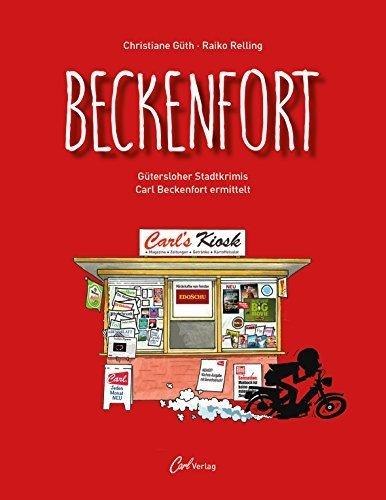 Beckenfort: Gütersloher Stadtkrimis - Carl Beckenfort ermittelt