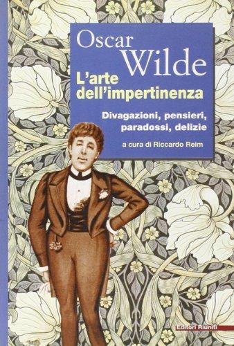 L'arte dell'impertinenza. Divagazioni, pensieri, paradossi, delizie