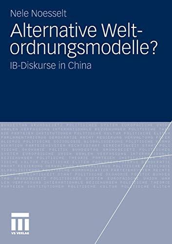 Alternative Weltordnungsmodelle?: IB-Diskurse in China