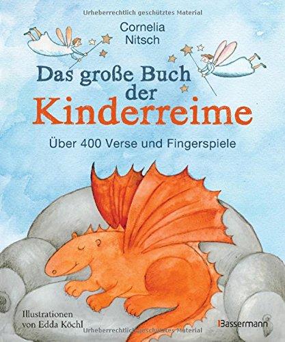 Das große Buch der Kinderreime: Über 400 Verse und Fingerspiele