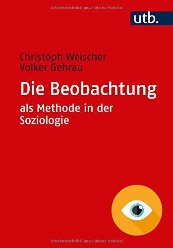 Die Beobachtung als Methode in der Soziologie