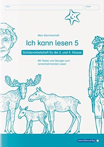 Ich kann lesen 5 - Schülerarbeitsheft  für die 3. und 4. Klasse: Mein Sternchenheft mit Texten und Übungen zum sinnentnehmenden Lesen