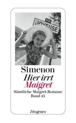 Hier irrt Maigret: Sämtliche Maigret-Romane Bd.43