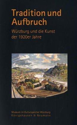 Tradition und Aufbruch: Würzburg und die Kunst der 1920er Jahre