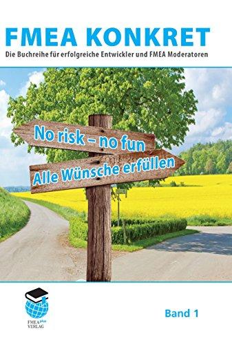 FMEA konkret: Präventive Risikoanalyse konkret mit FMEA plus. Die Buchreihe für erfolgreiche Entwickler, Trainer und Moderatoren.