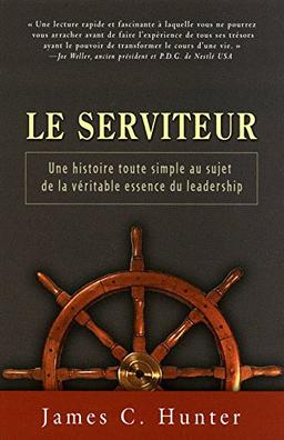 Le serviteur : Une histoire toute simple au sujet de la véritable essence du leadership