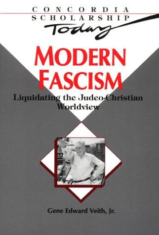 Modern Fascism: The Threat to the Judeo-Christian View (Concordia Scholarship Today)