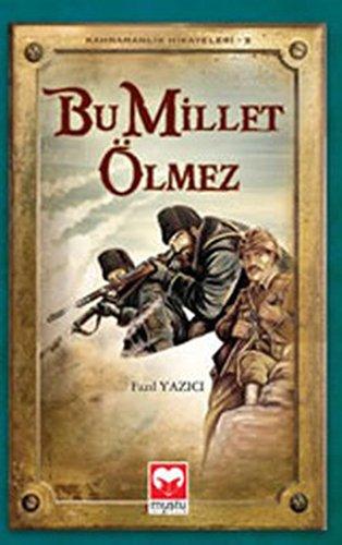 Bu Millet Ölmez: Kahramanlık Hikayeleri 5