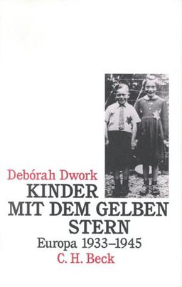 Kinder mit dem gelben Stern: Europa 1933-1945