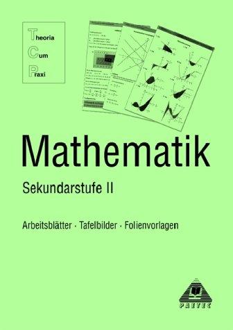 Theoria Cum Praxi, TCP, Mathematik Sekundarstufe II