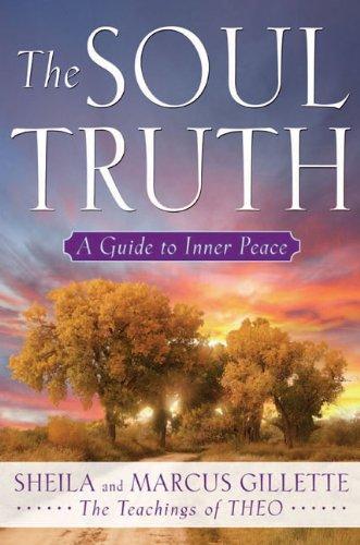 The Soul Truth: A Guide to Inner Peace