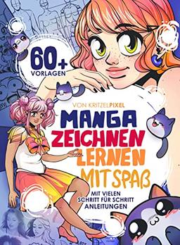 Manga zeichnen lernen mit Spaß: Gesichter und Figuren zeichnen, Schritt für Schritt mit über 60 Vorlagen. Das Anfängerbuch für Kinder & Erwachsene.