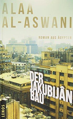 Der Jakubijân-Bau: Roman aus Ägypten