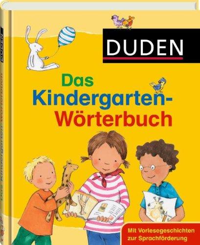 Duden - Das Kindergarten-Wörterbuch: Mit Vorlesegeschichten zur Sprachförderung