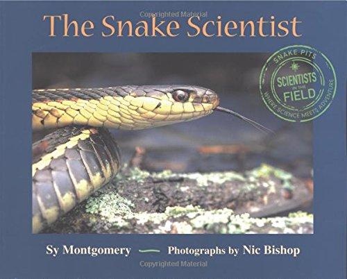 The Snake Scientist (Scientists in the Field Series)