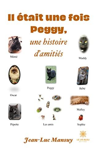 Il était une fois Peggy,une histoire d’amitiés