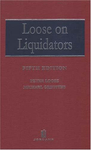 Loose on Liquidators: The Role of a Liquidator in a Winding Up: Role of a Liquidator in a Voluntary Winding-up