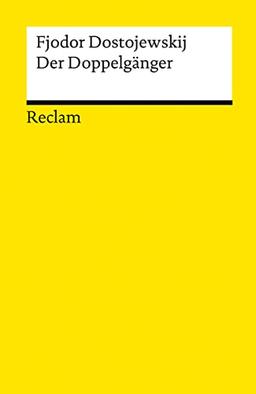 Der Doppelgänger: Textausgabe mit Literaturhinweisen und Nachwort (Reclams Universal-Bibliothek)