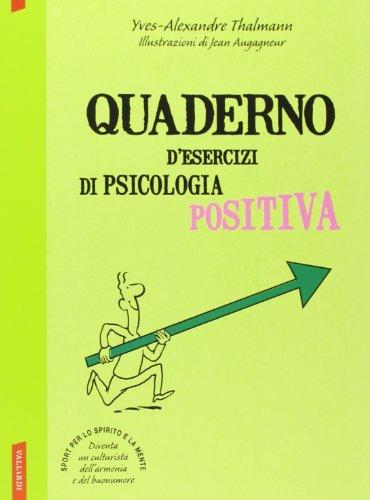 Quaderno d'esercizi di psicologia positiva