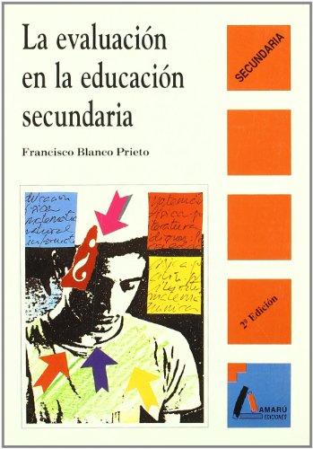 La evaluación en la educación secundaria (Ciencias De La Educacion)