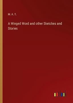 A Winged Word and other Sketches and Stories