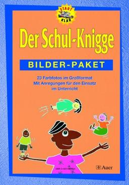 Der Schul-Knigge. Ein Verhaltenstraining für Schüler in drei Teilen mit Kopiervorlagen / Der Schul-Knigge, Bilder-Paket: 23 Farbfotos im Großformat, ... den Einsatz im Unterricht (1. bis 4. Klasse)