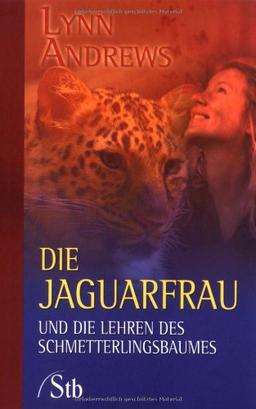 Die Jaguarfrau - und die Lehren des Schmetterlingsbaumes