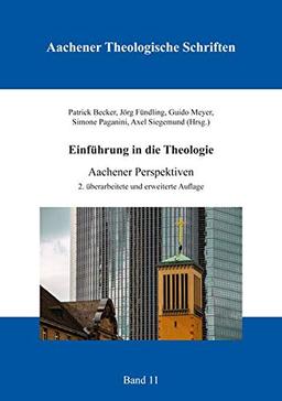 Einführung in die Theologie: Aachener Perspektive (Aachener Theologische Schriften)