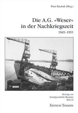 Die A.G. 'Weser' in der Nachkriegszeit (1945-1953)