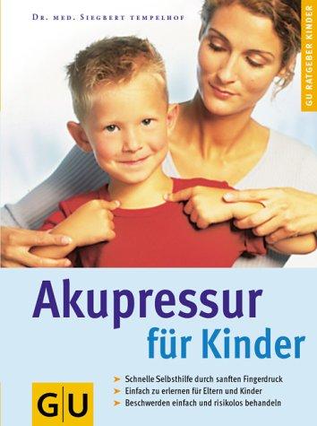 Akupressur für Kinder (GU Ratgeber Kinder)