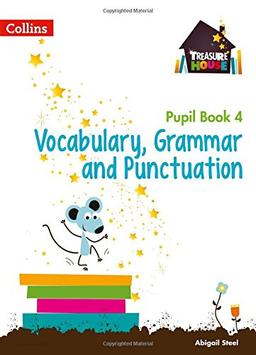 Vocabulary, Grammar and Punctuation Year 4 Pupil Book (Collins Treasure House)