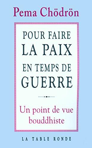 Pour faire la paix en temps de guerre : un point de vue bouddhiste