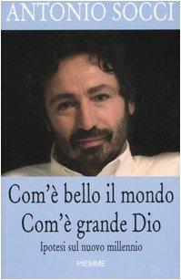 Com'è bello il mondo. Com'è grande Dio. Ipotesi sul nuovo millennio