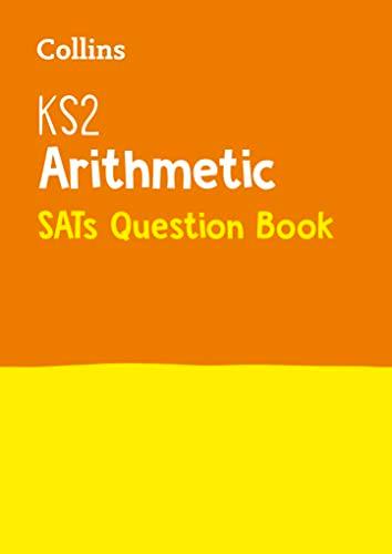 Collins — KS2 MATHS - ARITHMETIC SATS QUESTION BOOK: For the 2024 Tests (Collins KS2 SATs Practice)