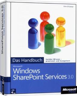 Microsoft Windows SharePoint Services 3.0 - Das Handbuch. Insider-Wissen - praxisnah und kompetent