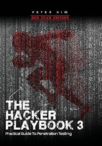 The Hacker Playbook 3: Practical Guide To Penetration Testing