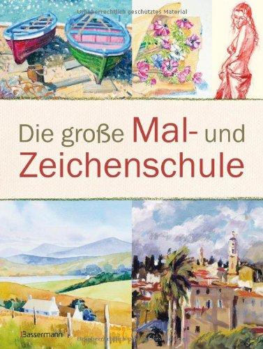 Die große Mal- und Zeichenschule