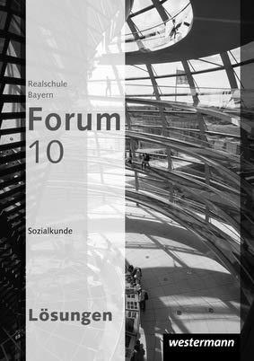 Forum - Wirtschaft und Recht / Sozialkunde Ausgabe 2012, Lösungen 10 Sozialkunde