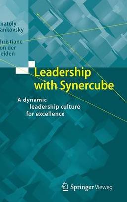 Leadership with Synercube: A dynamic leadership culture for excellence