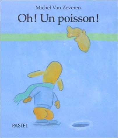 Oh ! Un poisson !