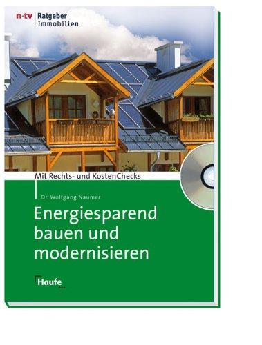 Energiesparend bauen und modernisieren/CD-ROM: Mit Rechts- und KostenChecks