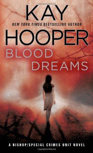 Blood Dreams: A Bishop/Special Crimes Unit Novel (Bishop/Special Crimes Unit Novels)